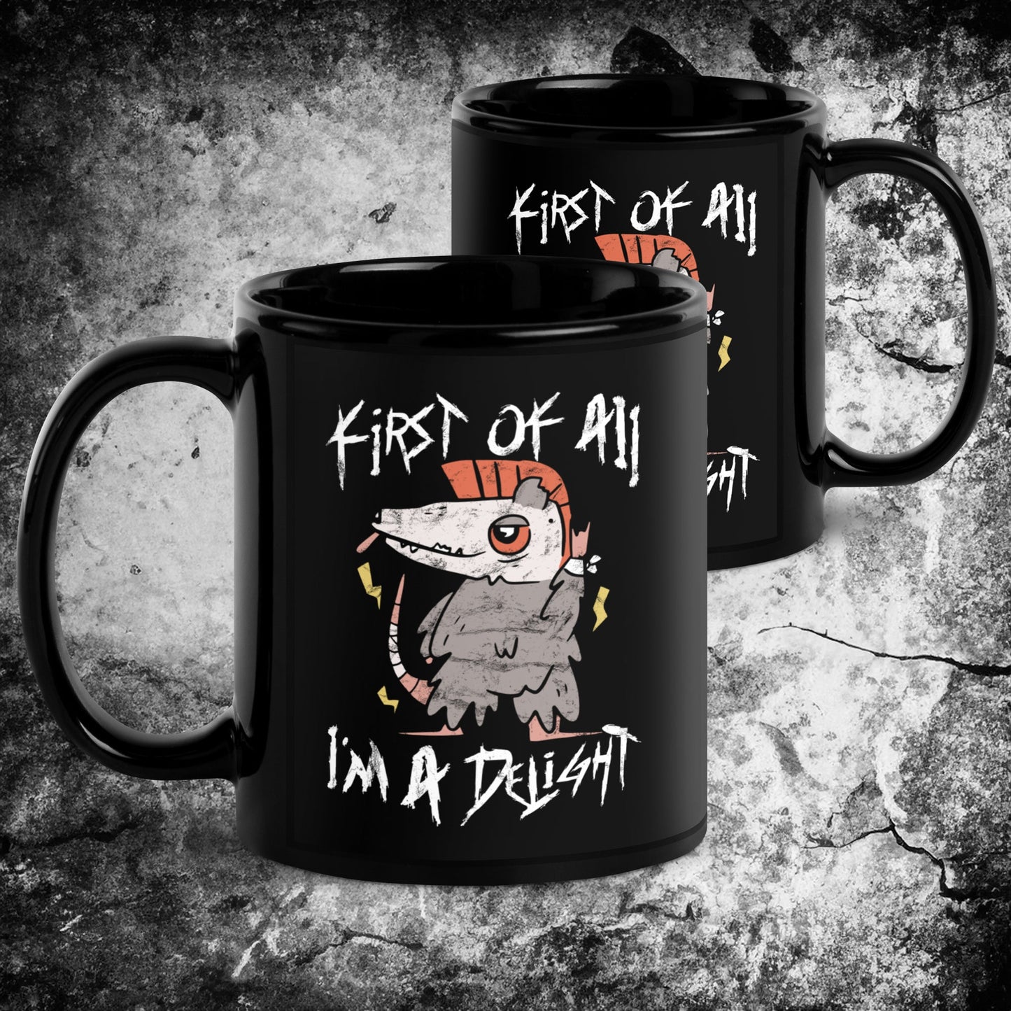 First Of All, I'm A Delight Mug - Blegh Hats