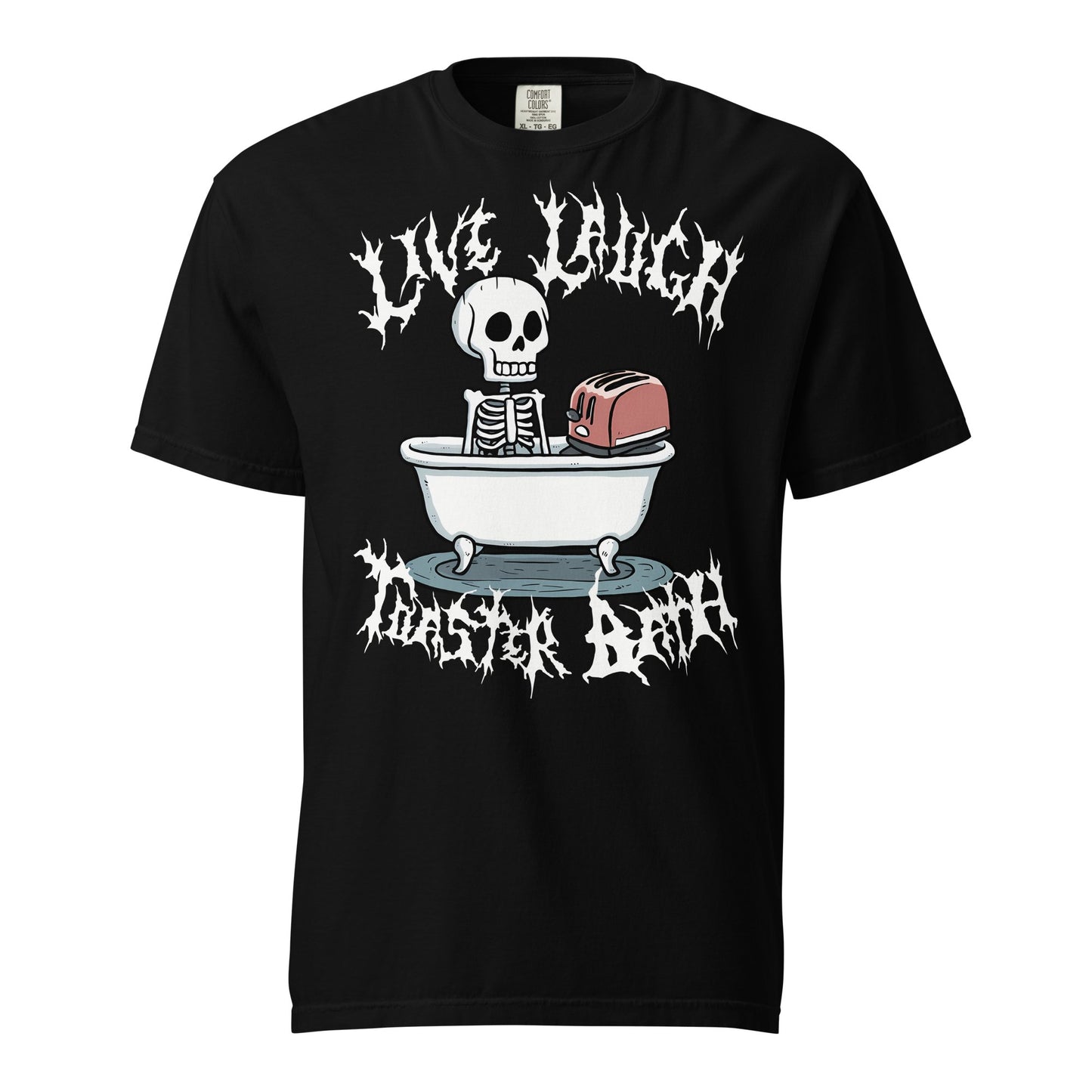 Live Laugh Toaster Bath T - Shirt - Blegh Hats