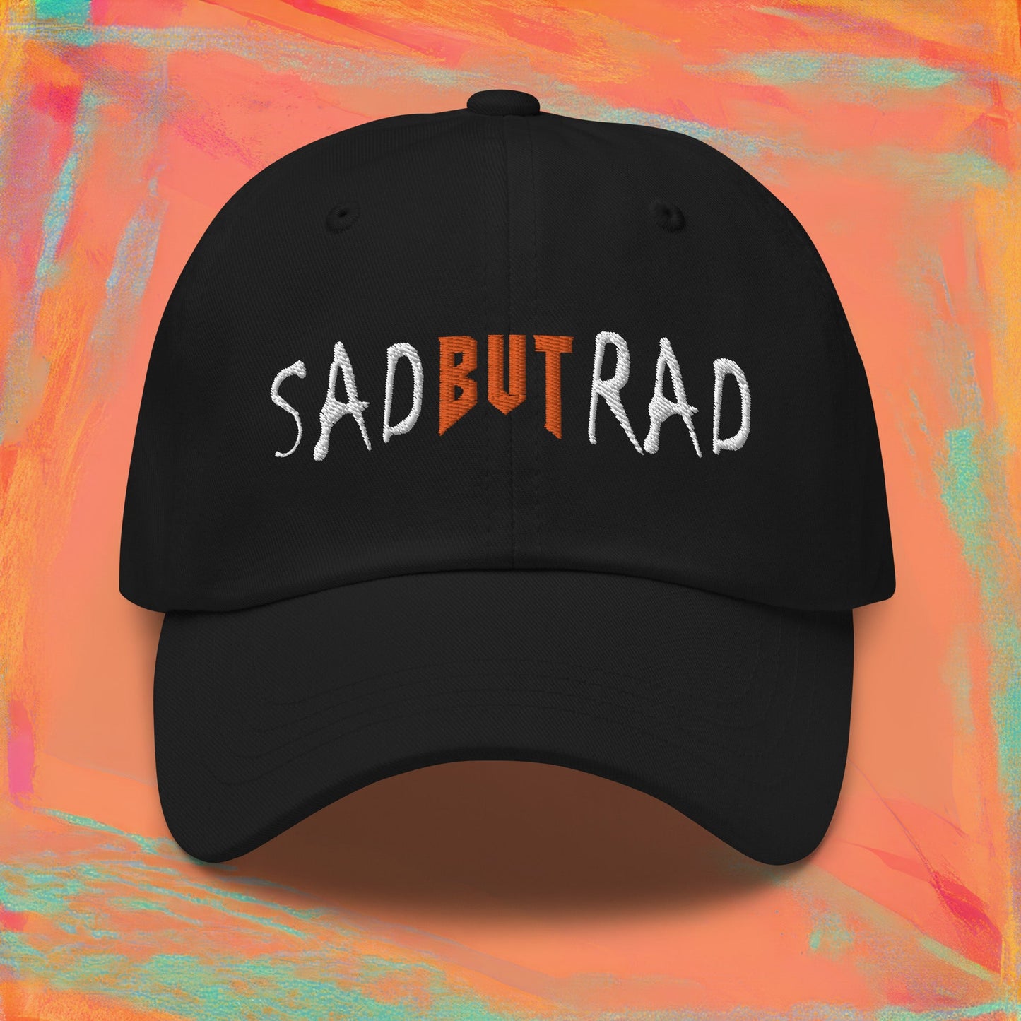 Sad But Rad Dad Hat - Blegh Hats