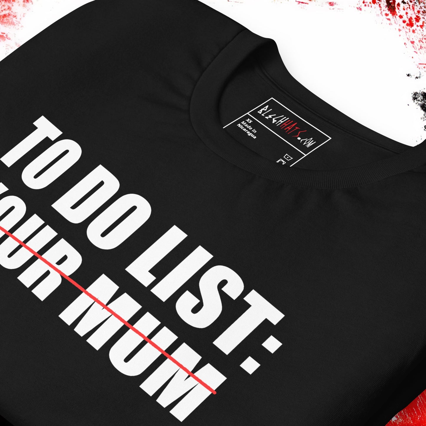 To Do List Your Mom/Mum T-Shirt - Blegh Hats