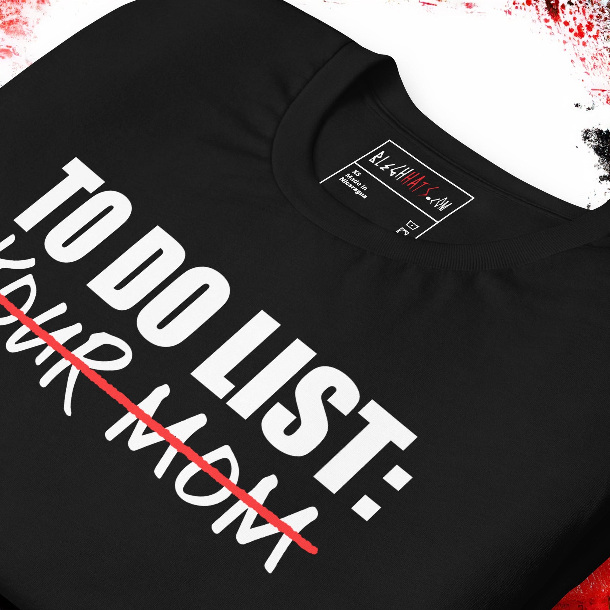 To Do List Your Mom/Mum T-Shirt - Blegh Hats