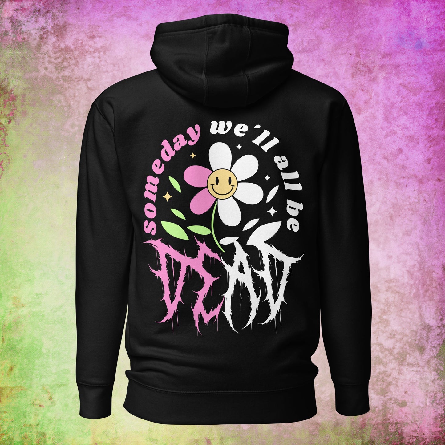 Someday We'll All Be Dead Hoodie/T-Shirt - Blegh Hats